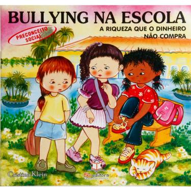 Imagem de Livro - Bullying na Escola - A Riqueza que o Dinheiro Não Compra: Preconceito Social 