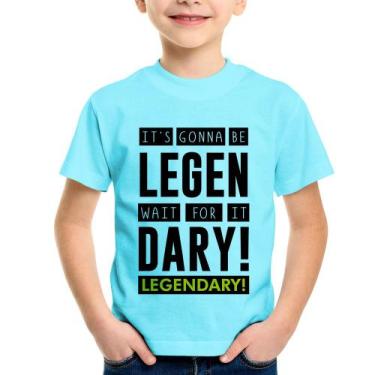 Imagem de Camiseta Infantil It's Gonna Be Legendary - Foca Na Moda