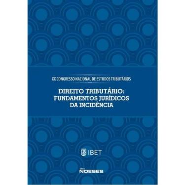 Imagem de Xx Congresso Nacional De Estudos Tributários - Direito Tributário: Fundamentos Jurídicos Da Incidênc