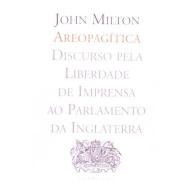 Imagem de Areopagitica - Discurso Pela Liberdade De Imprensa Ao Parlamento Da Inglate
