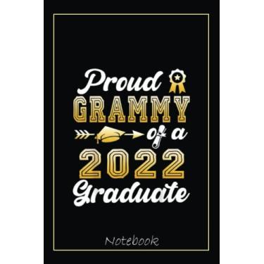 Imagem de Funny Proud Grammy Of A 2022 Graduate Senior Class of 2022 Notebook: Graduation Gift Diary For Notes, Congratulations, Graduate Journal, Gold Graduate ... Journal, 6x9 college ruled notebook