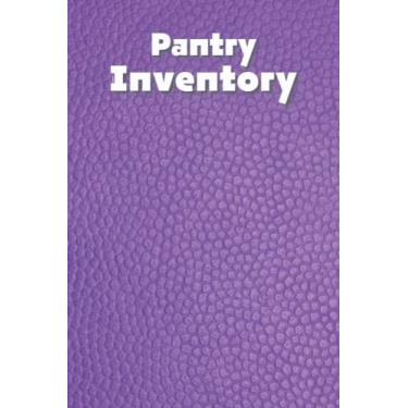 Imagem de Pantry inventory: inventory log book / prepper supplies checklist / Pantry Tracker and Organizer / Storeroom/ Kitchen/ Fridge Inventory Log Book / Book size ( 6 x 9 inches )