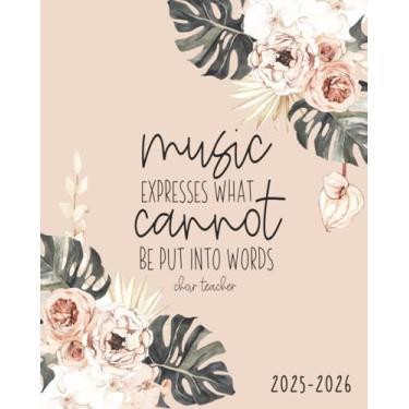 Imagem de Choir Teacher Weekly & Monthly Academic Planner: Music Expresses What Cannot Be Put Into Words | Calendar And Organizer