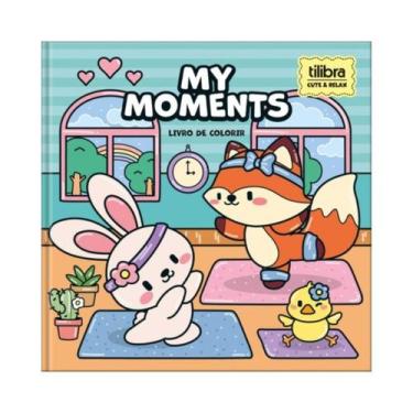 Imagem de Livro de Colorir My Moments Tilibra Cute & Relax Pintura com Capa Dura
