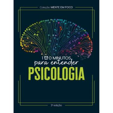 Imagem de Colecao Mente Em Foco - 100 Minutos Para Entender A Psicologia - 2ª Ed
