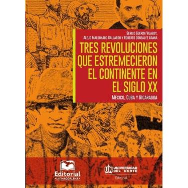 Imagem de Tres revoluciones que estremecieron el continente en el siglo XX - Espanhol