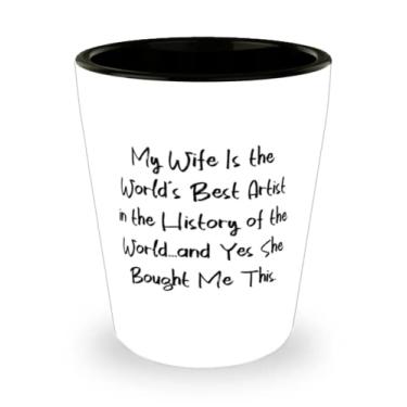 Imagem de Copo de shot Epic Husband, My Wife Is the World's Best Artist in the World History of the World. Presente para marido, bons presentes da esposa