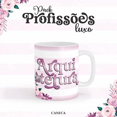 Imagem de Caneca Cerâmica Profissão Luxo Arquitetuta Mod. 01