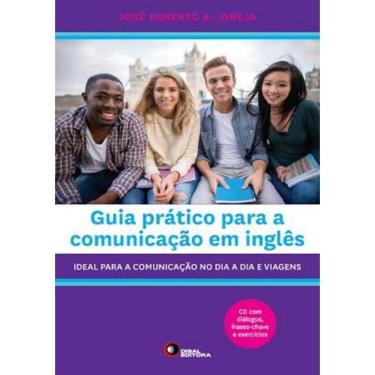 Imagem de Guia Pratico Para A Comunicacao Em Ingles - Ideal Para A Comunicacao No Dia A Dia E Viagens 