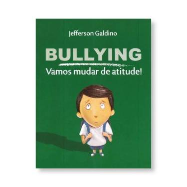 Imagem de Bullying Vamos Mudar De Atitude! - Sowilo Editora