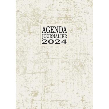 Imagem de Agenda Journalier 2024: Restez Organisé du 1er janvier 2024 au 31 décembre 2024 | Pages de Contacts, Emplois du Temps, Journal de Mots de Passe, Jours Fériés, Anniversaires et Bien Plus Encore !