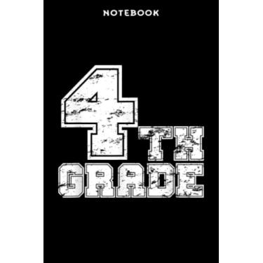 Imagem de Back to School - Notebook 4th Grādē Bāck tō Schōōl Nicē - Fōr Tēāchērs & Stūdēnts: 6x9 inch, over 100 pages/Lined Journal,Schedule,Notebook Journal,Financial,Personalized