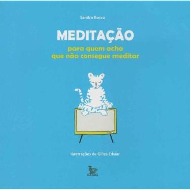 Imagem de Meditação - Para Quem Acha Que Não Consegue Meditar