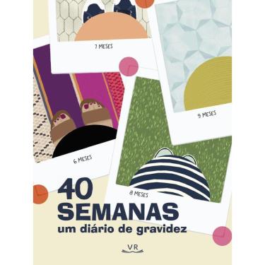 Imagem de 40 Semanas: Um Diario De Gravidez