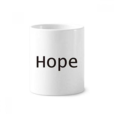 Imagem de Hope Word inspirador citação citação ditado suporte caneta escova de dentes caneca branca cerâmica 355 ml