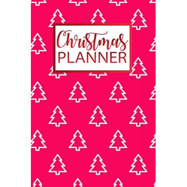 Imagem de Christmas Planner: The Ultimate Organizer - with Holiday Bucket List | Shopping List Tracker | Christmas Wish List | To-Do November December | Christmas Countdown Pages and Note For Next Year Pages