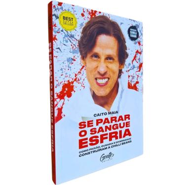 Imagem de Se Parar o Sangue Esfria: Como Paixão, Ousadia e Diversidade Construíram a Chilli Beans Caito Maia