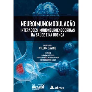 Imagem de Neuroimunomodulacao - Interacoes Imunoneuroendocrinas Na Saude E Na Doenca