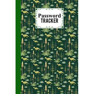 Imagem de Password Tracker: Password Book, Password Log Book and Internet Password Organizer, Logbook To Protect Usernames, 120 Pages, Size 6" x 9" dinosaur Cover