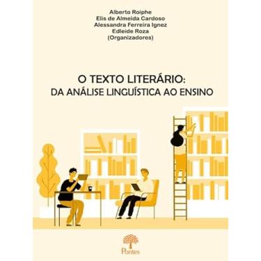 Imagem de O TEXTO LITERÁRIO - DA ANÁLISE LINGUÍSTICA AO ENSINO