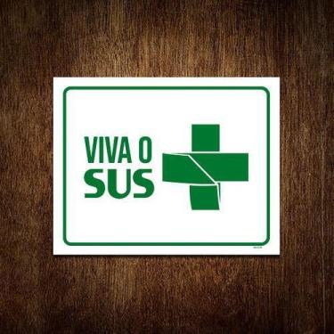 Imagem de Placa Sinalização Verde - Viva O Sus 18X23 - Sinalizo.Com