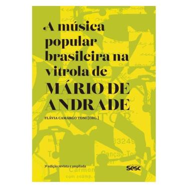 Imagem de A Música Popular Brasileira Na Vitrola De Mário De Andrade