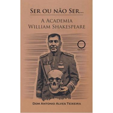 Imagem de Ser ou não ser... A Academia William Shakespeare