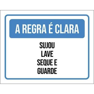 Imagem de Kit 3 Placa Acm Regra Clara Sujou Lave Seque Guarde 18X23 - Sinalizo
