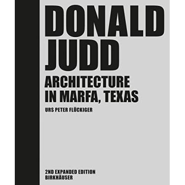 Imagem de Donald Judd: Architecture in Marfa, Texas