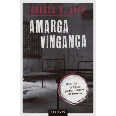 Imagem de Livro - Amarga Vingança - Andrea H. Japp