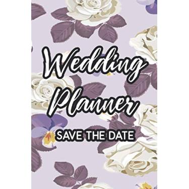 Imagem de My Dream Wedding Planner Save The Date: Notebook Of Wedding Ideas, Checklists, And To-Do Lists, A 12-Month Countdown Planner