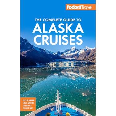 Imagem de Fodor's the Complete Guide to Alaska Cruises