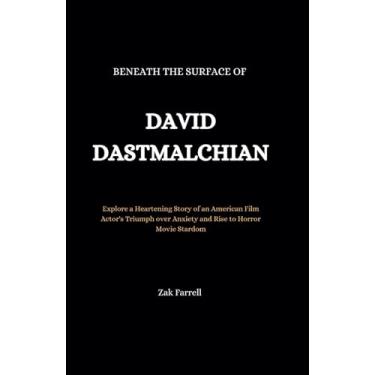 Imagem de Beneath the Surface of David Dastmalchian: Explore a Heartening Story of an American Film Actor's Triumph over Anxiety and Rise to Horror Movie Stardom