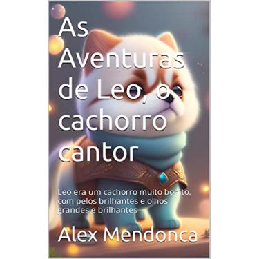 Imagem de As Aventuras de Leo, o cachorro cantor: Leo era um cachorro muito bonito, com pelos brilhantes e olhos grandes e brilhantes