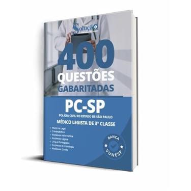 Imagem de Caderno de Questões PC-SP - Médico Legista de 3ª Classe - 400 Questões Gabaritadas