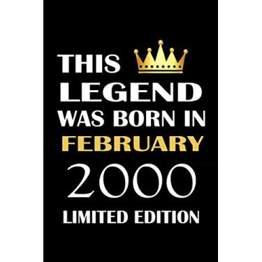 Imagem de This Legend Was Born In february 2000 Limited Edition: Birthday notebook, birthday gifts for men, women, 21th birthday gifts, Greeting Card Alternative, "6 x 9" inches, 120 pages.
