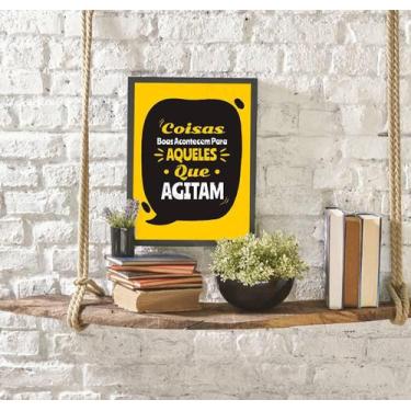 Imagem de Quadro Decorativo Coisas Boas Acontecem Pra Quem Agita - Quadros On-Li