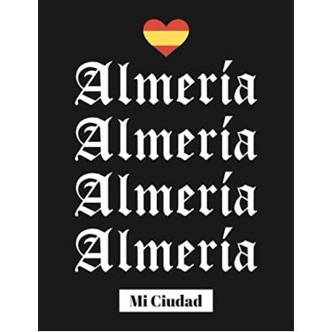 Imagem de Almería Mi Ciudad: Cuaderno de Notas, Libreta de Apuntes, Anotador o Diario Personal