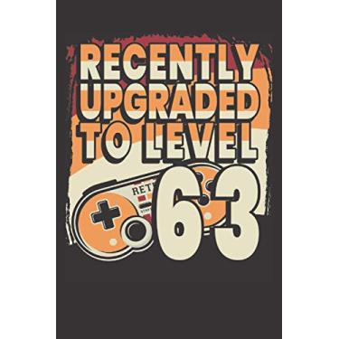 Imagem de Recently upgraded to level 63: Lined Notebook/Journal for birthday 63 years, 120 Pages, 6x9 unique B-day Diary, soft cover, matte finish