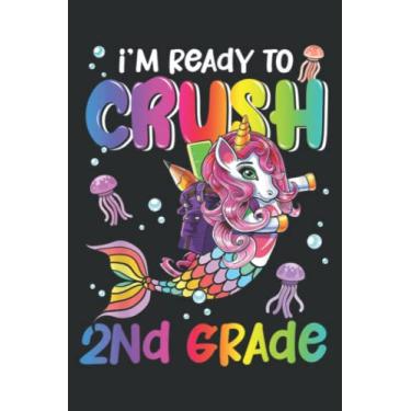 Imagem de Back to School I M Ready to Crush 2St Grade Mermaid Meme: Ruled Notebook, Lined Journal with 6" x 9", 100 Pages and Matte Finish Cover, Perfect for School, Office & Home