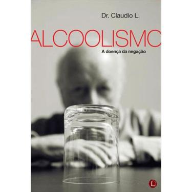 Imagem de Alcoolismo: A Doença Da Negação