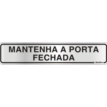 Imagem de Placa de Alumínio Auto-Adesiva 5x25cm Mantenha a Porta Fechada - 100 C