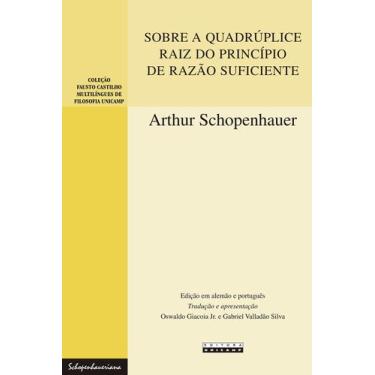 Imagem de Livro - Sobre a quadrúplice raiz do princípio de razão suficiente