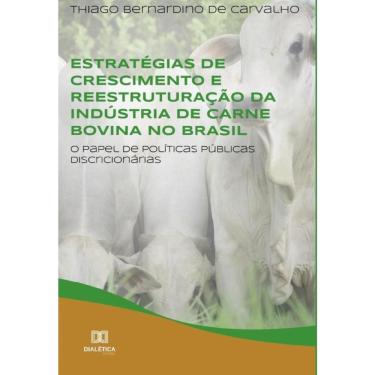 Imagem de Estratégias de crescimento e reestruturação da indústria de carne bovina no Brasil-Português