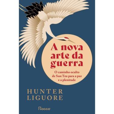 Imagem de A nova arte da guerra: O caminho oculto de Sun Tzu para a paz e a plenitude