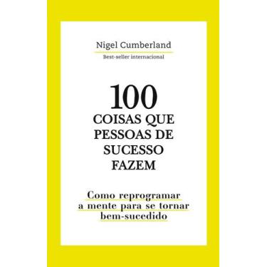 Imagem de Livro - 100 Coisas que pessoas de sucesso fazem