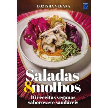 Imagem de Livro - Cozinha Vegana - Saladas & Molhos: 16 Receitas Veganas Saboros