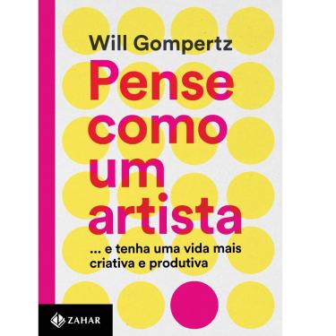 Imagem de Livro - Pense Como Um Artista - Will Gompertz