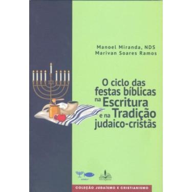 Imagem de O Ciclo Das Festas Bíblicas Na Escritura E Na Tradição Judaico-Cristãs