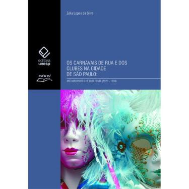 Imagem de Livro Os carnavais de rua e dos clubes na cidade de SP
